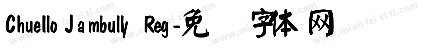Chuello Jambully Reg字体转换